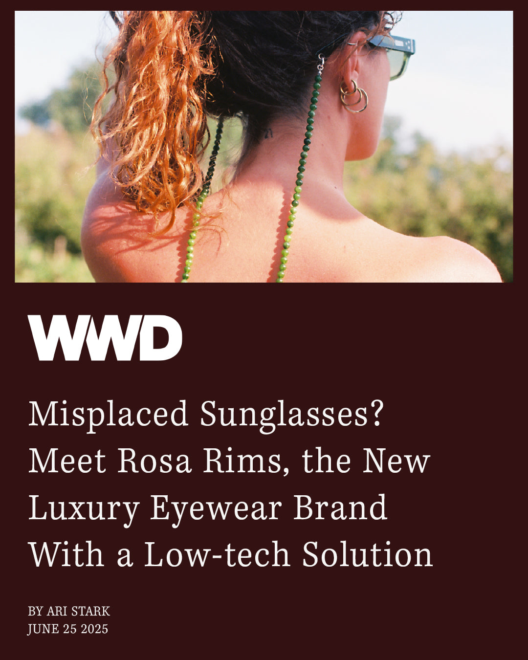 WWD — Misplaced Sunglasses? Meet Rosa Rims, the New Luxury Eyewear Brand With a Low-tech Solution